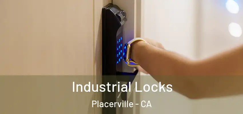  Industrial Locks Placerville - CA