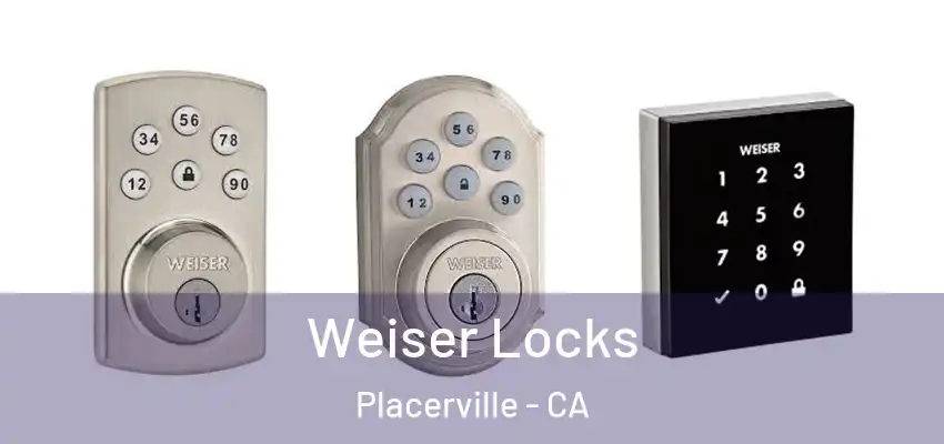  Weiser Locks Placerville - CA
