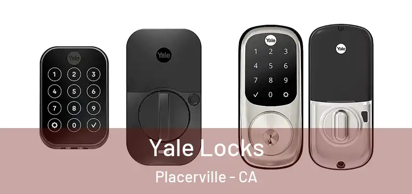 Yale Locks Placerville - CA